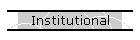 Institutional